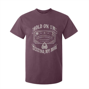 Hold On I Am Texting My Mom Gothic Halloween T Shirt For Kid Funny Talking board