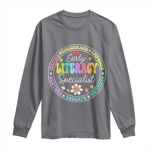 Early Literacy Specialist Long Sleeve Shirt Reading Dyslexia Awareness Month