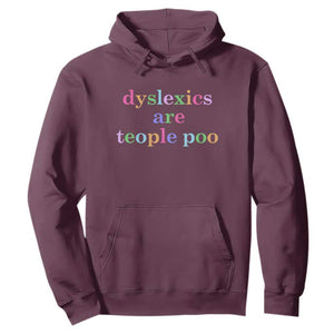 Funny Dyslexia Awareness Hoodie Dyslexics Are Teople Poo