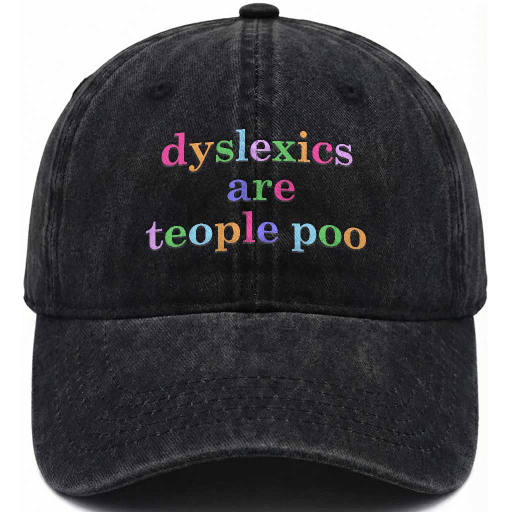 Funny Dyslexia Awareness Washed Cotton Baseball Cap Dyslexics Are Teople Poo