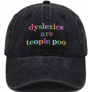 Funny Dyslexia Awareness Washed Cotton Baseball Cap Dyslexics Are Teople Poo
