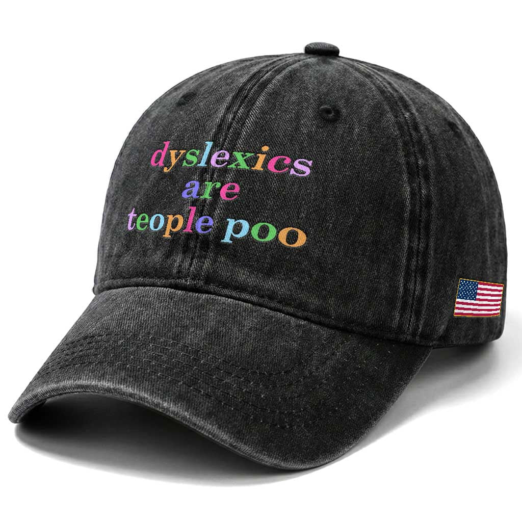 Funny Dyslexia Awareness Washed Cotton Baseball Cap Dyslexics Are Teople Poo
