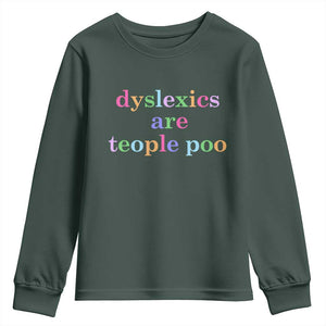 Funny Dyslexia Awareness Youth Sweatshirt Dyslexics Are Teople Poo