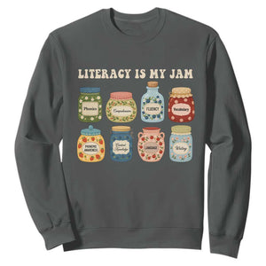 Literacy Is My Jam Sweatshirt SPED Teacher Special Education Life Dyslexia Reading