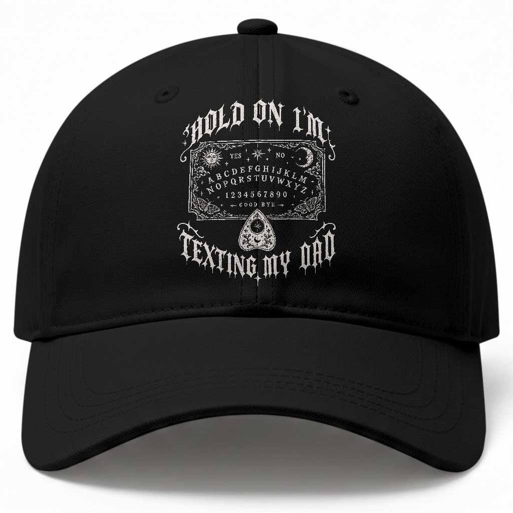 Hold On I Am Texting My Dad Gothic Halloween Baseball Cap Funny Talking board