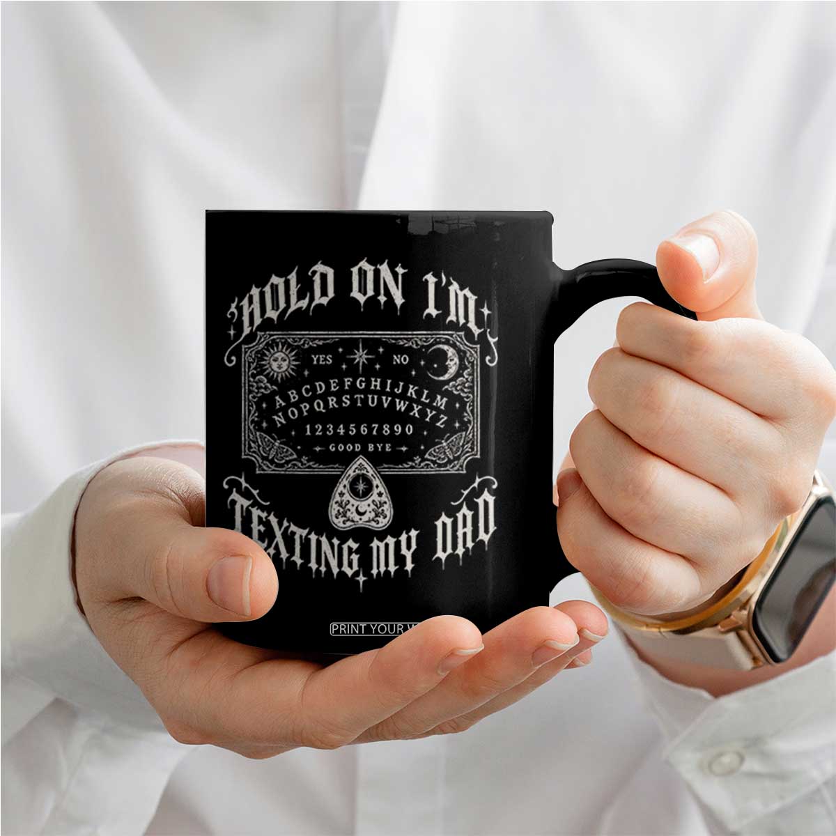 Hold On I Am Texting My Dad Gothic Halloween Coffee Mug Funny Talking board