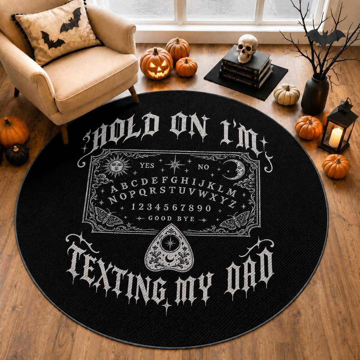 Hold On I Am Texting My Dad Gothic Halloween Round Rug Funny Talking board