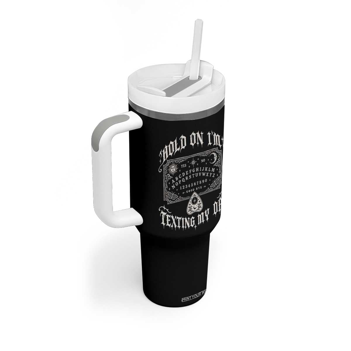 Hold On I Am Texting My Dad Gothic Halloween Tumbler With Handle Funny Talking board