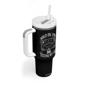 Hold On I Am Texting My Dad Gothic Halloween Tumbler With Handle Funny Talking board