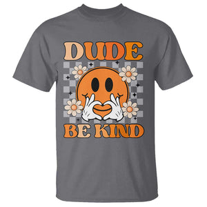 Anti Bullying Awareness T Shirt Dude Be Kind Unity Day Heart Daisy Flower TS11 Charcoal Print Your Wear