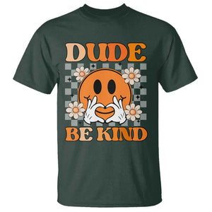 Anti Bullying Awareness T Shirt Dude Be Kind Unity Day Heart Daisy Flower TS11 Dark Forest Green Print Your Wear