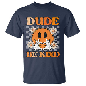 Anti Bullying Awareness T Shirt Dude Be Kind Unity Day Heart Daisy Flower TS11 Navy Print Your Wear