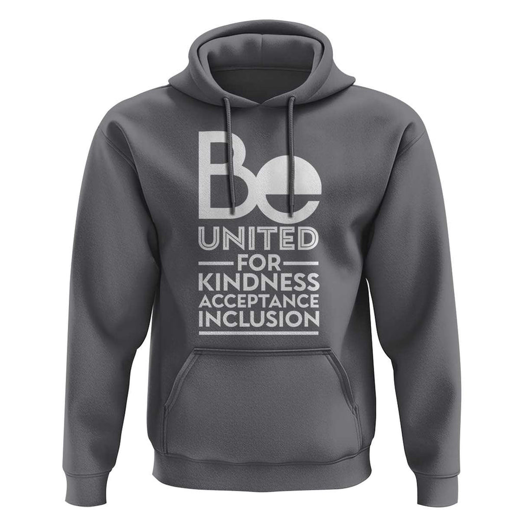 Unity Day Hoodie Be United For Kindness Acceptance Inclusion Orange Shirt Day TS11 Charcoal Print Your Wear