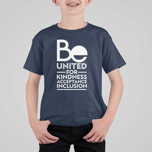 Unity Day T Shirt For Kid Be United For Kindness Acceptance Inclusion Orange Shirt Day TS11 Navy Print Your Wear