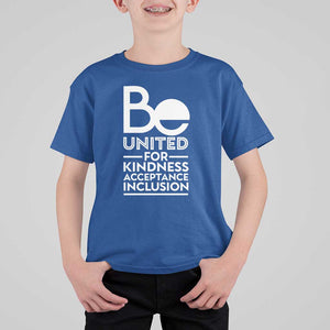 Unity Day T Shirt For Kid Be United For Kindness Acceptance Inclusion Orange Shirt Day TS11 Royal Blue Print Your Wear