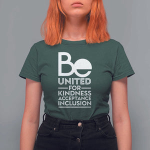 Unity Day T Shirt For Women Be United For Kindness Acceptance Inclusion Orange Shirt Day TS11 Dark Forest Green Print Your Wear