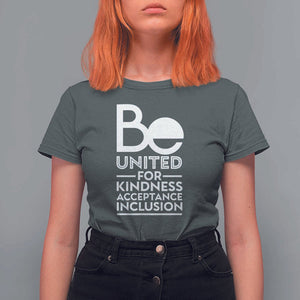 Unity Day T Shirt For Women Be United For Kindness Acceptance Inclusion Orange Shirt Day TS11 Dark Heather Print Your Wear