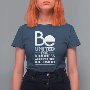 Unity Day T Shirt For Women Be United For Kindness Acceptance Inclusion Orange Shirt Day TS11 Navy Print Your Wear