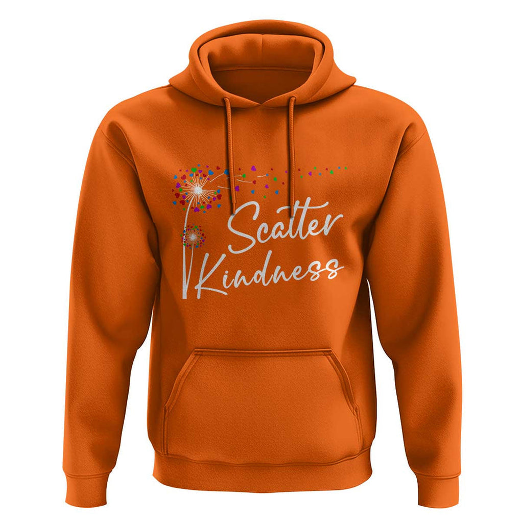 Unity Day Hoodie Scatter Kindness Dandelions Heart Anti Bullying TS11 Orange Print Your Wear