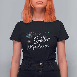 Unity Day T Shirt For Women Scatter Kindness Dandelions Heart Anti Bullying TS11 Black Print Your Wear