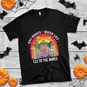 Halloween LGBT T Shirt Gay Rights Queer Life Lez To The Bones Skeleton TS11 Black Print Your Wear