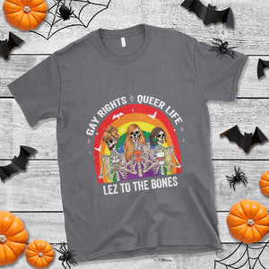 Halloween LGBT T Shirt Gay Rights Queer Life Lez To The Bones Skeleton TS11 Charcoal Print Your Wear