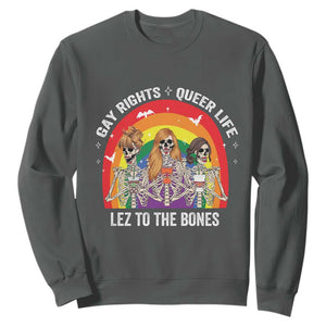 Halloween LGBT Sweatshirt Gay Rights Queer Life Lez To The Bones Skeleton TS11 Dark Heather Print Your Wear