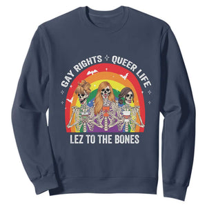 Halloween LGBT Sweatshirt Gay Rights Queer Life Lez To The Bones Skeleton TS11 Navy Print Your Wear