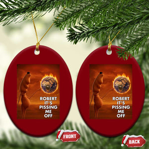 Funny Marcus Ceramic Ornament Robert Its Pissing Me Off Worm Meme TS11 Print Your Wear