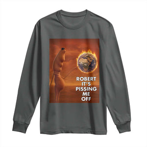 Funny Marcus Long Sleeve Shirt Robert Its Pissing Me Off Worm Meme TS11 Dark Heather Print Your Wear