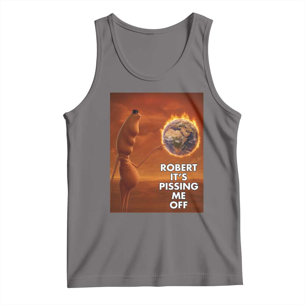 Funny Marcus Tank Top Robert Its Pissing Me Off Worm Meme TS11 Deep Heather Print Your Wear