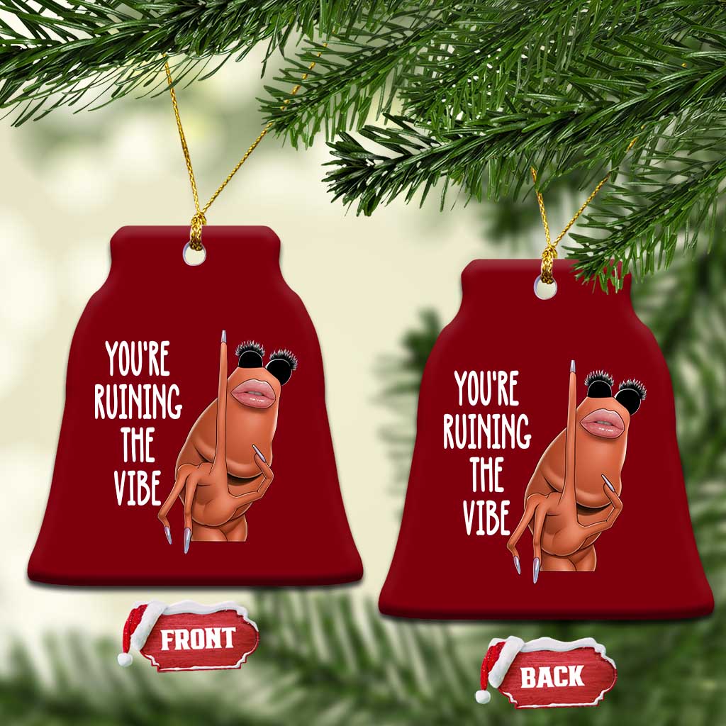 Funny Marcus Ceramic Ornament You Are Ruining The Vibe Worm Meme TS11 Print Your Wear