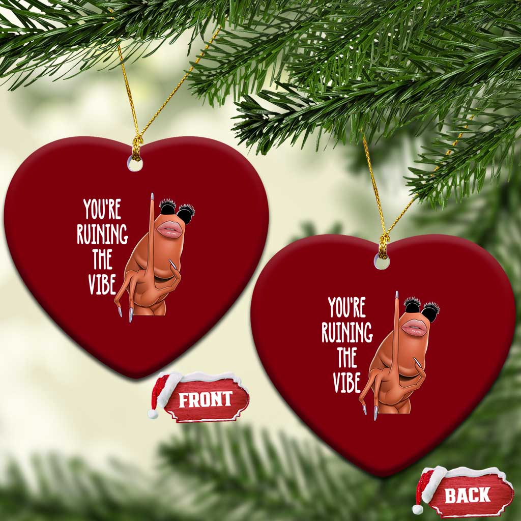 Funny Marcus Ceramic Ornament You Are Ruining The Vibe Worm Meme TS11 Print Your Wear