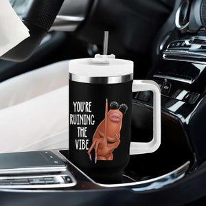 Funny Marcus Tumbler With Handle You Are Ruining The Vibe Worm Meme TS11 Print Your Wear