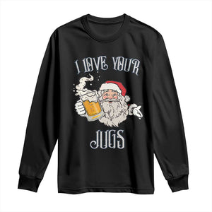 Funny Christmas Beers Couple Long Sleeve Shirt I Love Your Jugs Santa Beers Drinker TS11 Black Print Your Wear