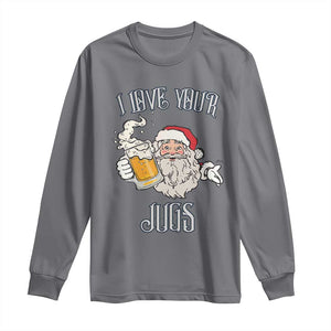 Funny Christmas Beers Couple Long Sleeve Shirt I Love Your Jugs Santa Beers Drinker TS11 Charcoal Print Your Wear