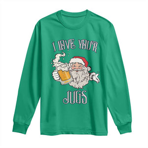 Funny Christmas Beers Couple Long Sleeve Shirt I Love Your Jugs Santa Beers Drinker TS11 Irish Green Print Your Wear