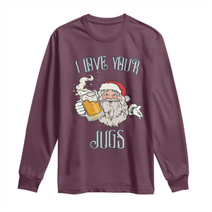 Funny Christmas Beers Couple Long Sleeve Shirt I Love Your Jugs Santa Beers Drinker TS11 Maroon Print Your Wear