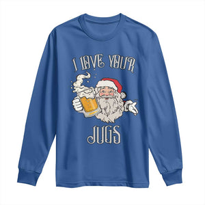 Funny Christmas Beers Couple Long Sleeve Shirt I Love Your Jugs Santa Beers Drinker TS11 Royal Blue Print Your Wear