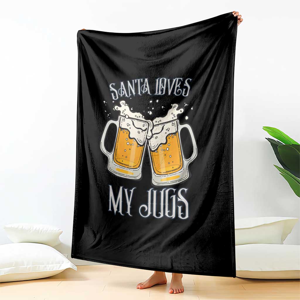 Funny Christmas Beers Couple Throw Blanket Santa Loves My Jugs Beers Drinker TS11 Print Your Wear