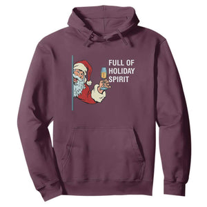 Funny Christmas Wine Hoodie Full Of Holiday Spirit Santa TS11 Maroon Print Your Wear