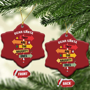 Dear Santa They Are The Naughty Ones Christmas Ornament TS11 Snow Flake Red Print Your Wear