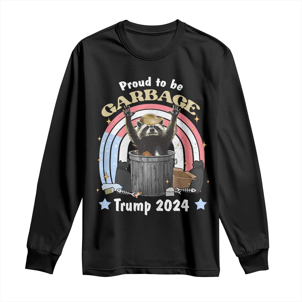 Funny Trump Garbage Racoon Long Sleeve Shirt Proud To Be Garbage Trump 2024 American Flag TS11 Black Print Your Wear