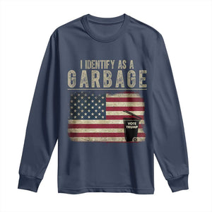 Funny Trump Garbage 2024 Long Sleeve Shirt I Identify As A Garbage Vote Trump American Flag TS11 Navy Print Your Wear