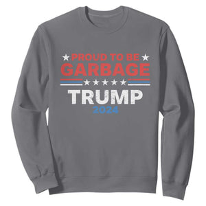 Funny Trump Garbage Sweatshirt Proud To Be Garbage Trump 2024 American Flag TS11 Charcoal Print Your Wear