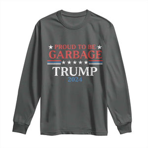 Funny Trump Garbage Long Sleeve Shirt Proud To Be Garbage Trump 2024 Star Striped TS11 Dark Heather Print Your Wear