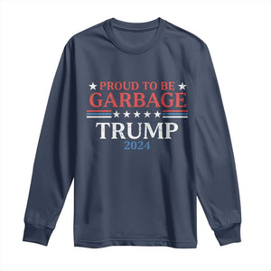 Funny Trump Garbage Long Sleeve Shirt Proud To Be Garbage Trump 2024 Star Striped TS11 Navy Print Your Wear