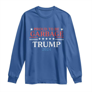 Funny Trump Garbage Long Sleeve Shirt Proud To Be Garbage Trump 2024 Star Striped TS11 Royal Blue Print Your Wear