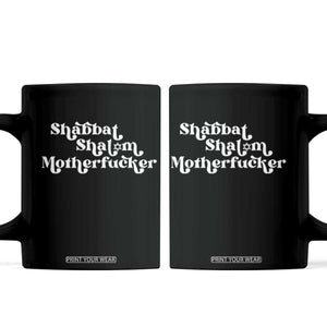 Funny Shabbat Shalom Motherfucker Coffee Mug Jewish Kosher TS11 Black Print Your Wear
