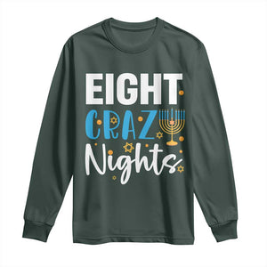 Funny Hanukkah Eight Crazy Nights Long Sleeve Shirt Menorah David Stars TS11 Dark Forest Green Print Your Wear